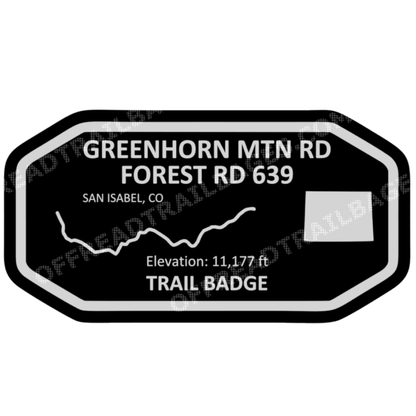 Greenhorn Mountain Rd Forest Rd 639 - San Isabel CO - Off-Road Trail Badge